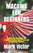 Macaws For Beginners