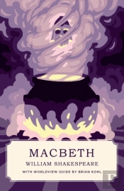 Macbeth  Canon Classics Worldview Editio