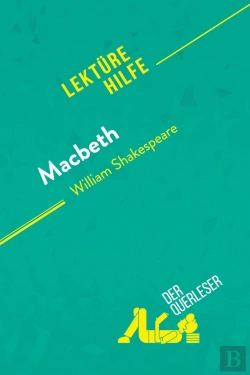 Bertrand.pt - Macbeth Von William Shakespeare (Lektürehilfe) : Detaillierte Zusammenfassung, Personenanalyse Und Interpretation