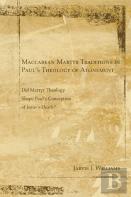 Maccabean Martyr Traditions In Paul'S Theology Of Atonement