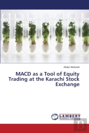 Macd As A Tool Of Equity Trading At The Karachi Stock Exchange