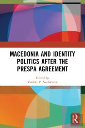 Macedonia And Identity Politics After The Prespa Agreement