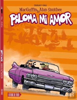 Bertrand.pt - Macguffin & Alan Smithee Tome 4 : Paloma Mi Amor