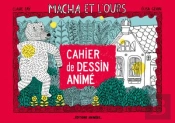 Macha Et L'Ours Cahier De Dessin Anime