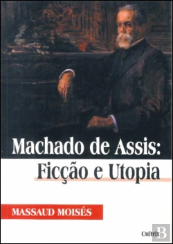 Bertrand.pt - Machado de Assis: Ficção e Utopia