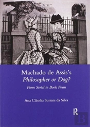 Machado De Assis'S Philosopher Or Dog?
