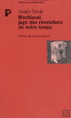 Bertrand.pt - Machiavel, Juge Des Révolutions De Notre Temps