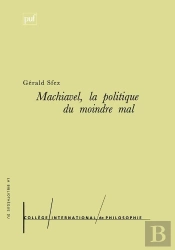 Machiavel, La Politique Du Moindre Mal