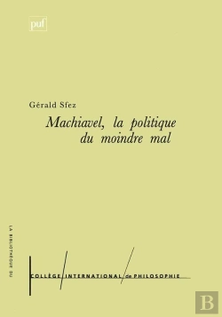 Bertrand.pt - Machiavel, La Politique Du Moindre Mal