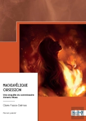 Machiavélique Obsession : Une Enquête Du Commissaire Aimeric Moss