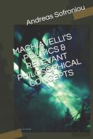 Machiavelli'S Politics & Relevant Philosophical Concepts