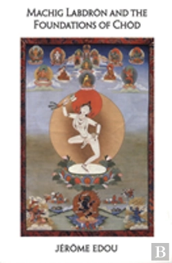Bertrand.pt - Machig Labdron And The Foundations Of Chod