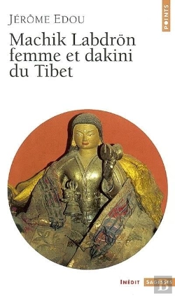 Bertrand.pt - Machik Labdron, Femme Et Dakini Du Tibet
