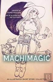 Machimagic: An Illustrated Short Story C