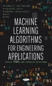Machine Learning Algorithms For Engineering Applications