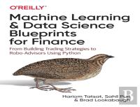 Machine Learning And Data Science Blueprints For Finance