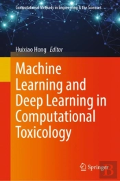 Machine Learning And Deep Learning In Computational Toxicology