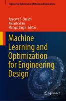 Machine Learning And Optimization For Engineering Design