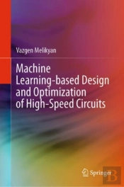 Machine Learning-Based Design And Optimization Of High-Speed Circuits
