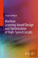 Machine Learning-Based Design And Optimization Of High-Speed Circuits
