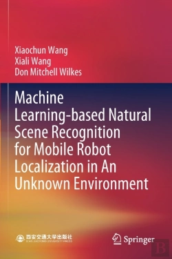 Bertrand.pt - Machine Learning-Based Natural Scene Recognition For Mobile Robot Localization In An Unknown Environment