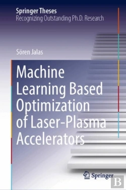 Bertrand.pt - Machine Learning Based Optimization Of Laser-Plasma Accelerators