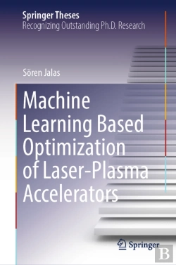 Bertrand.pt - Machine Learning Based Optimization Of Laser-Plasma Accelerators