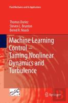 Machine Learning Control Â€“ Taming Nonlinear Dynamics And Turbulence