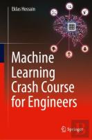 Machine Learning Crash Course For Engineers
