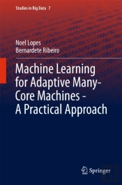 Machine Learning For Adaptive Many-Core Machines - A Practical Approach