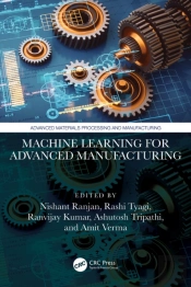 Machine Learning For Advanced Manufacturing