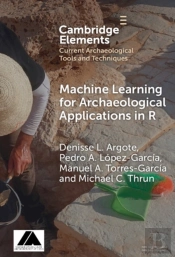 Machine Learning For Archaeological Applications In R
