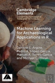 Machine Learning For Archaeological Applications In R
