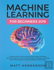 Machine Learning For Beginners 2019