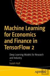 Machine Learning For Economics And Finance In Tensorflow 2