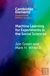 Machine Learning For Experiments In The Social Sciences