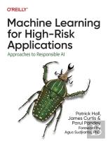 Machine Learning For High-Risk Applications