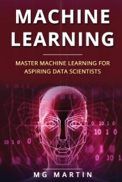 Machine Learning: Master Machine Learnin