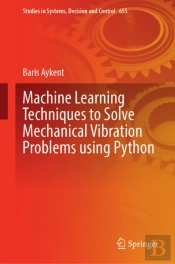 Machine Learning Techniques To Solve Mechanical Vibration Problems Using Python