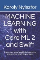 Machine Learning With Core Ml 2 And Swift