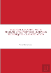 Machine Learning With Matlab. Unsupervised Learning Techniques