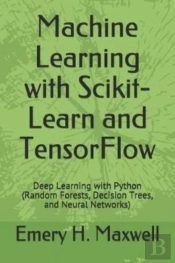 Machine Learning With Scikit-Learn And Tensorflow