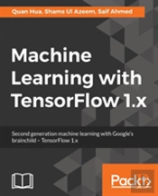 Machine Learning With Tensorflow 1.X