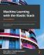 Machine Learning With The Elastic Stack