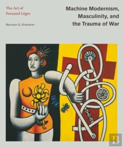 Bertrand.pt - Machine Modernism, Masculinity, And The Trauma Of War