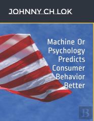 Machine Or Psychology Predicts Consumer Behavior Better