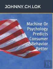 Machine Or Psychology Predicts Consumer Behavior Better