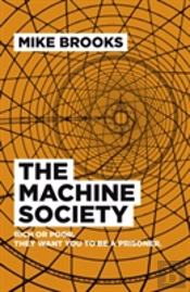 Machine Society, The - Rich Or Poor. They Want You To Be A Prisoner.