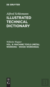 Machine Tools (Metal Working - Wood Workings)