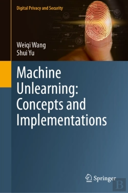 Bertrand.pt - Machine Unlearning: Concepts And Implementations